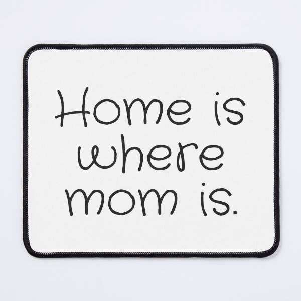 Item preview, Home Is Where Mom Is designed and sold by Spring Things.