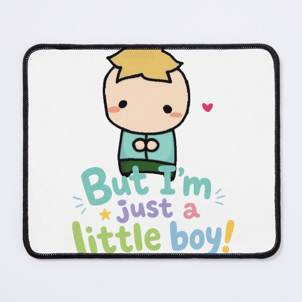 Item preview, But I´m just a little boy! designed and sold by NDrake31.