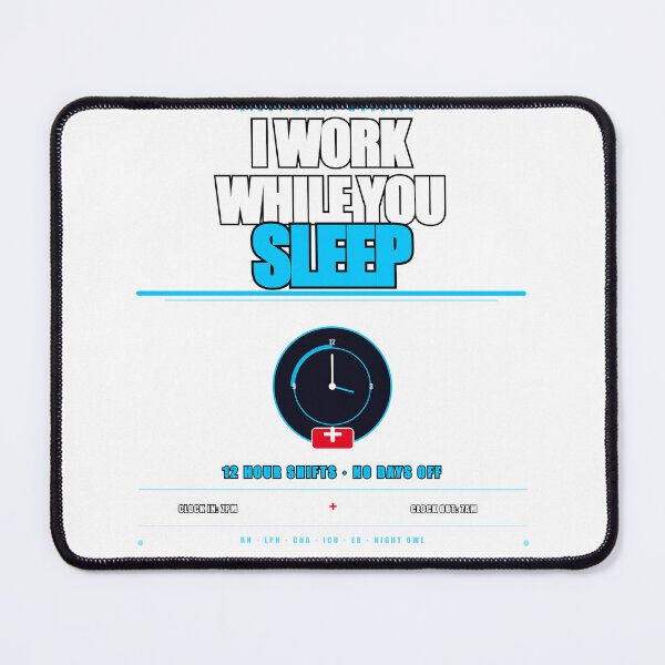 Item preview, I Work While You Sleep Funny Night Shift Nurse Gift designed and sold by Mega-Shopping.