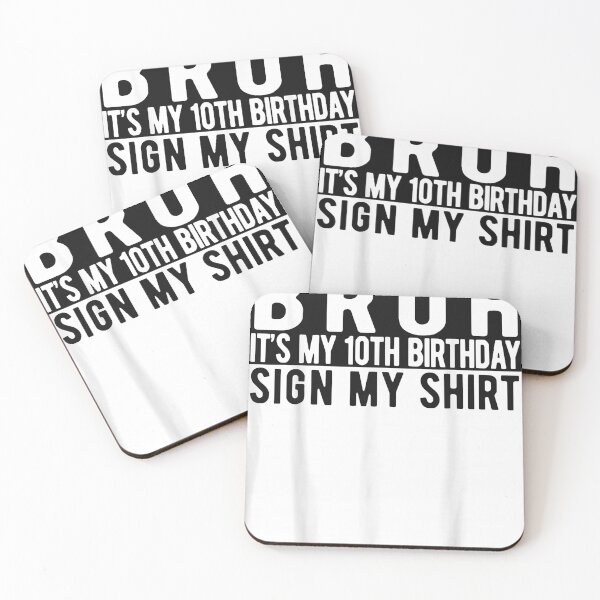Item preview, Bruh It'S My 10Th Birthday Sign My Shirt 10 Year Old T Shirt designed and sold by kiemtienquade20.