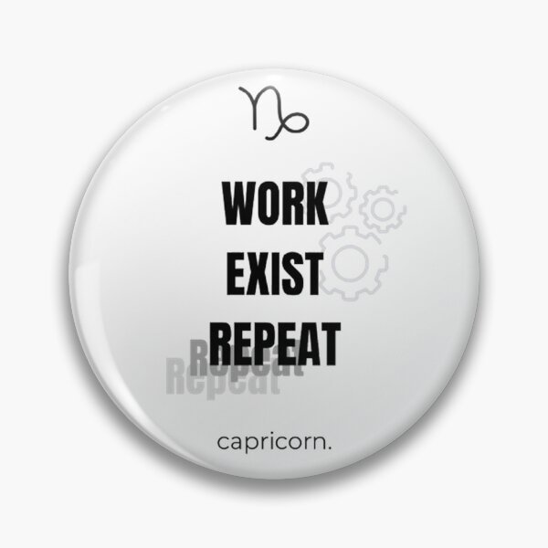 Item preview, Capricorn Zodiac Work Exist Repeat Typography Design designed and sold by Milena018.