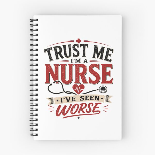 Item preview, Trust Me I’m a Nurse I’ve Seen Worse Funny Nurse Shirt designed and sold by Wild Pixel Studio.
