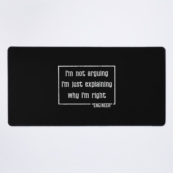 Item preview, IT Engineer Not Arguing Explaining Why Im Right Women Men designed and sold by mkrcsuuh2.