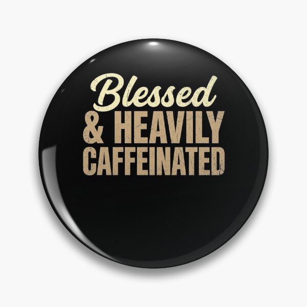 Item preview, Blessed And Heavily Caffeinated Women Coffee Lover designed and sold by clothesy7.