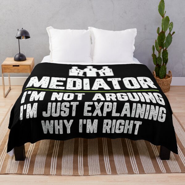Item preview, Mediator I'm Not Arguing I'm Just Right designed and sold by mkrcsuuh2.