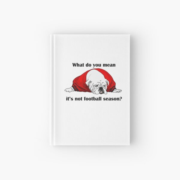 Can Football Season Be All Year? Hardcover Journal