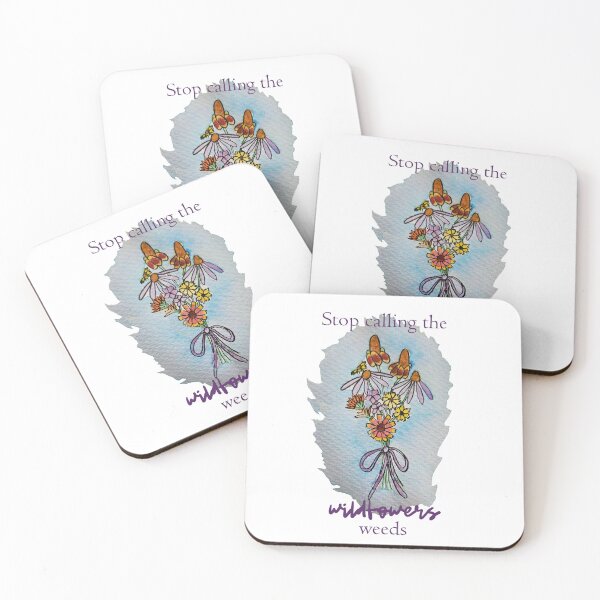 Item preview, Stop Calling the Wildflowers Weeds designed and sold by PipevineDreams.