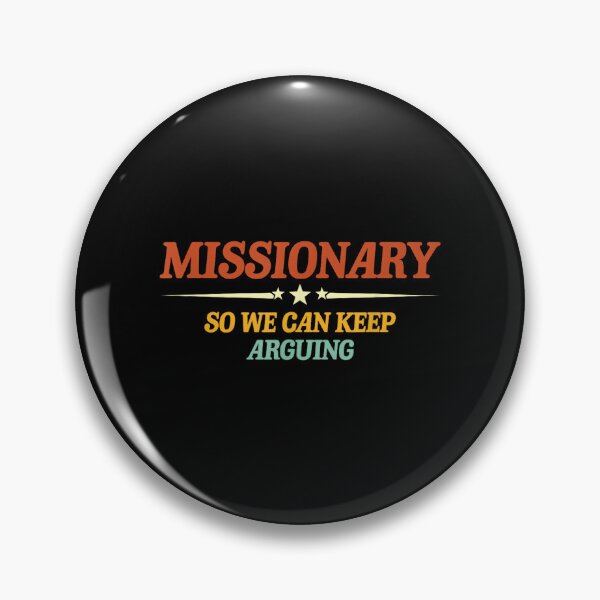 Item preview, Missionary So We Can Keep Arguing designed and sold by mkrcsuuh2.