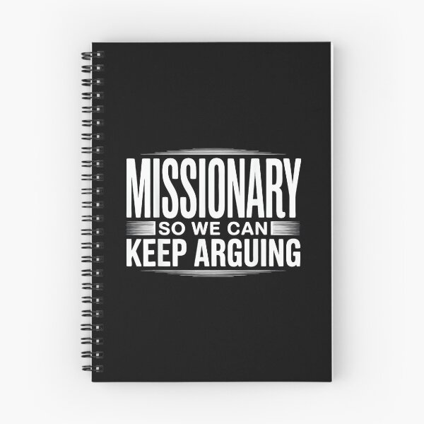 Item preview, Missionary So We Can Keep Arguing designed and sold by mkrcsuuh2.