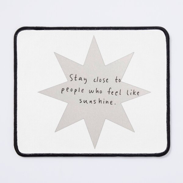 Item preview, stay close to people who feel like sunshine designed and sold by TSGDesign.