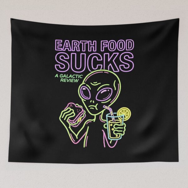 Item preview, Earth Food Sucks Alien Neon Review designed and sold by PixelQ.