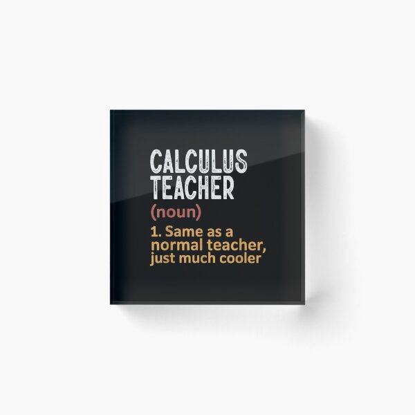 Item preview, Calculus Teacher Definition Same As Normal Just Cooler designed and sold by jspqf2952.