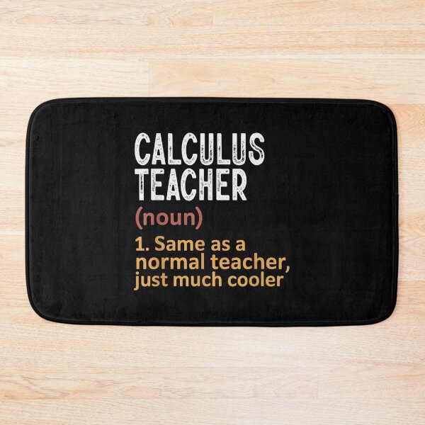 Item preview, Calculus Teacher Definition Same As Normal Just Cooler designed and sold by jspqf2952.
