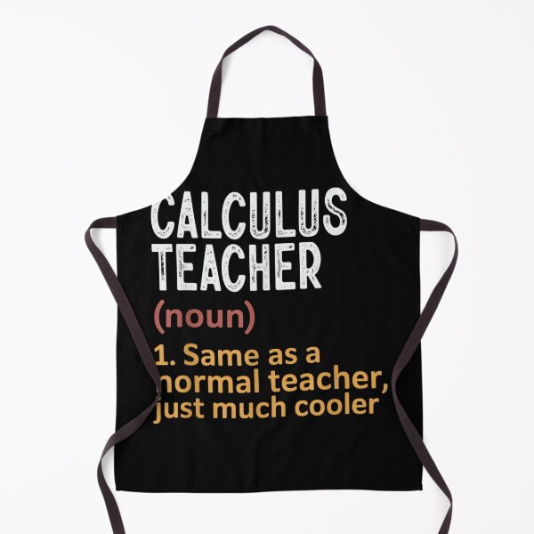 Item preview, Calculus Teacher Definition Same As Normal Just Cooler designed and sold by jspqf2952.