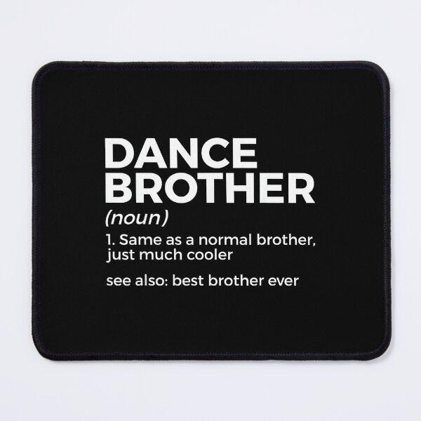 Item preview, Funny Dance Brother Definition Best Brother Ever designed and sold by jspqf2952.