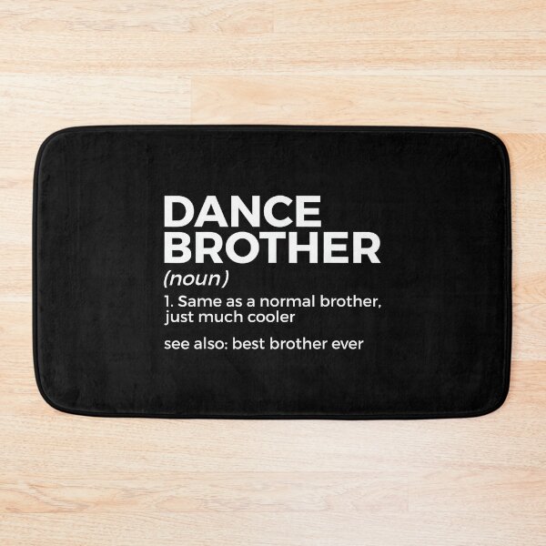 Item preview, Funny Dance Brother Definition Best Brother Ever designed and sold by jspqf2952.