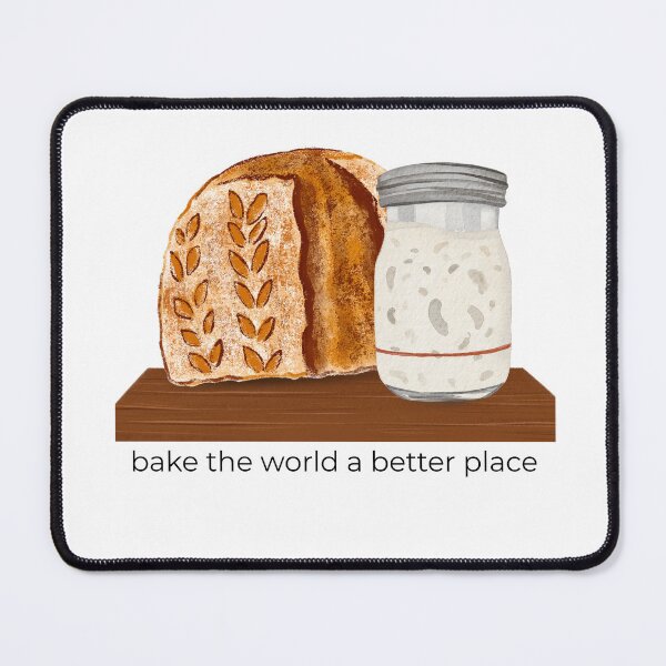 Item preview, Sourdough - bake the world a better place designed and sold by bruise+blush.