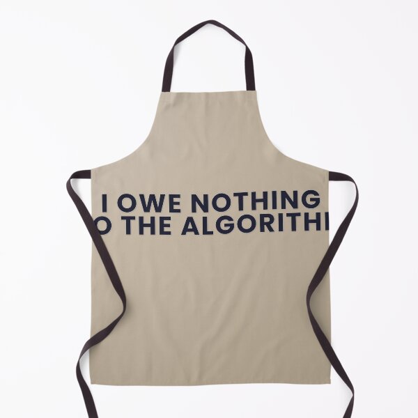 Item preview, I Owe Nothing To The Algorithm designed and sold by WeAllFeltThat.