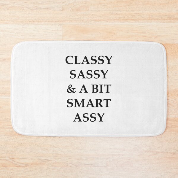 Item preview, Classy Sassy and a Bit Smart Assy - Funny Sarcasm Gear for the Sarcastic Woman and Girl designed and sold by merkraht.