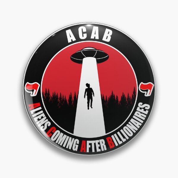 Item preview, ACAB - Aliens Coming After Billionaires designed and sold by Momoth Illustration.