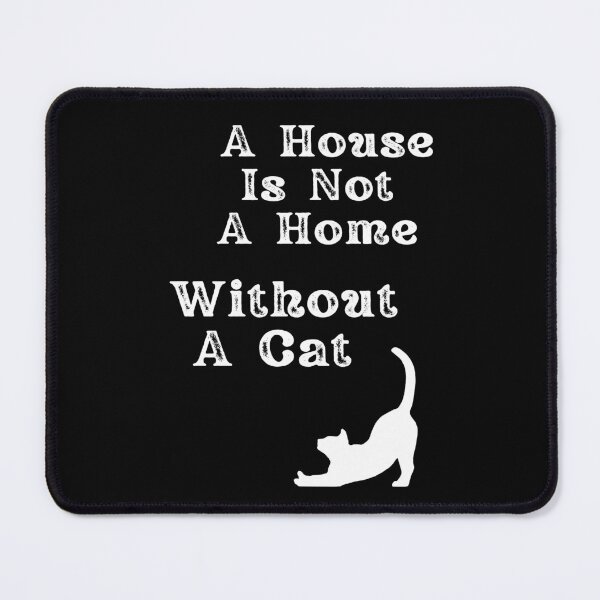 Item preview, A House Is Not A Home Without A Cat. designed and sold by Dinasshop.