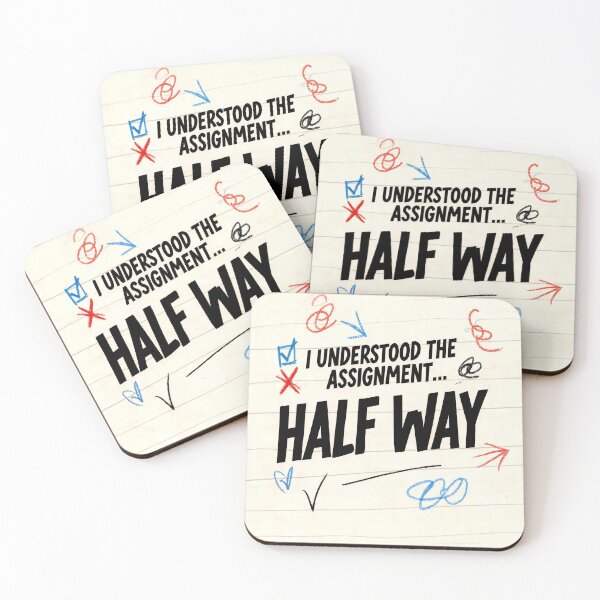 Item preview, I Understood the Assignment… Half Way Meme Design designed and sold by BigBrainPrints.