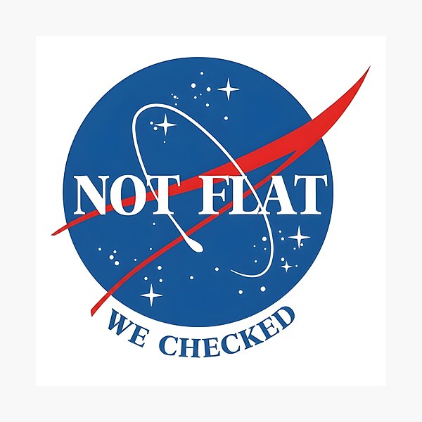Item preview, "NOT FLAT, WE CHECKED" - NASA Logo Parody Graphic designed and sold by CharlieDesings.