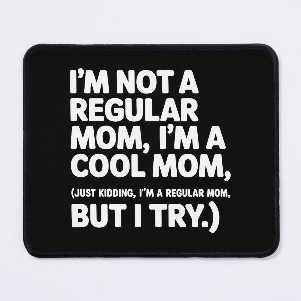 Item preview, Not A Regular Mom Cool Mom Funny Quote designed and sold by Wennity.