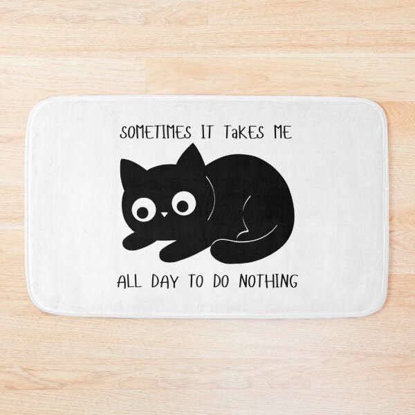 Item preview, Sometimes It Takes Me All Day To Do Nothing Cat designed and sold by NocturneLab.