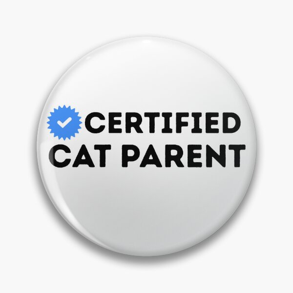 Item preview, Certified Cat Parent Badge designed and sold by kestey.