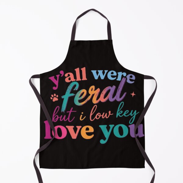 Item preview, Y'all Were Feral But I Love You designed and sold by dianadouri.