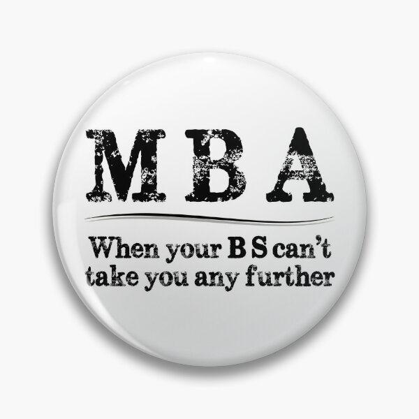 Item preview, MBA - When Your BS Can't Take You Any Further - Funny Masters Degree Graduation Gifts for Grad School designed and sold by merkraht.