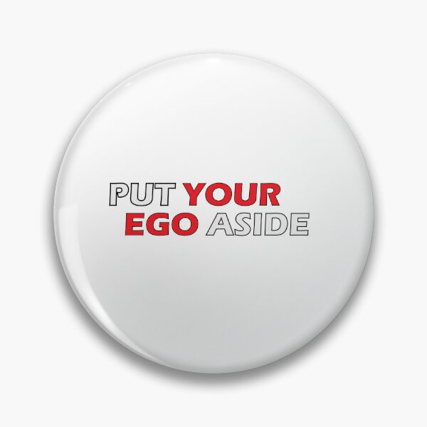 Item preview, Put your ego aside designed and sold by Positive Mindzet!.