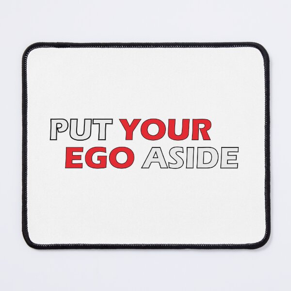 Item preview, Put your ego aside designed and sold by Positive Mindzet!.
