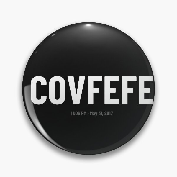 Item preview, COVFEFE Trump Tweet May 2017 designed and sold by JumpDesignCoFR.