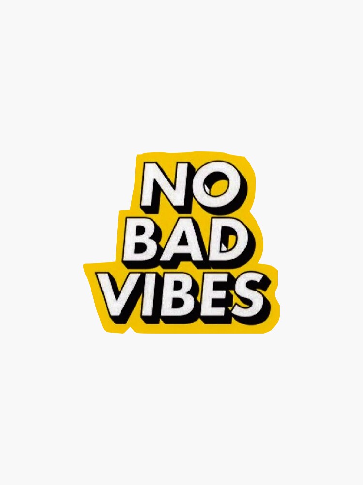 No Bad Vibes Sticker By Lindseyl Redbubble