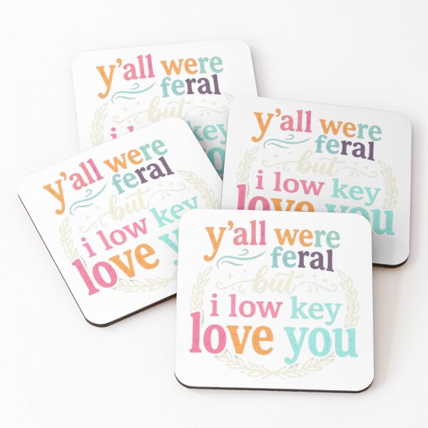 Item preview, Y'all Were Feral But I Love You designed and sold by dianadouri.