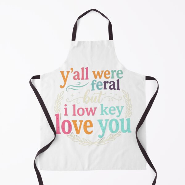 Item preview, Y'all Were Feral But I Love You designed and sold by dianadouri.