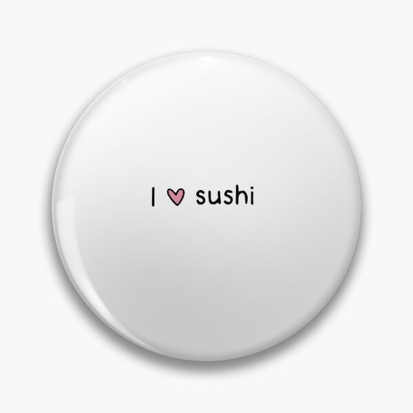 Item preview, I love sushi designed and sold by dontqu0teme.