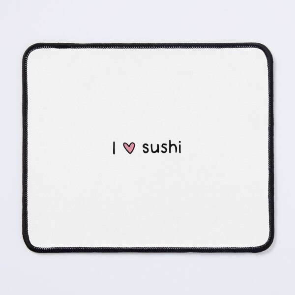 Item preview, I love sushi designed and sold by dontqu0teme.