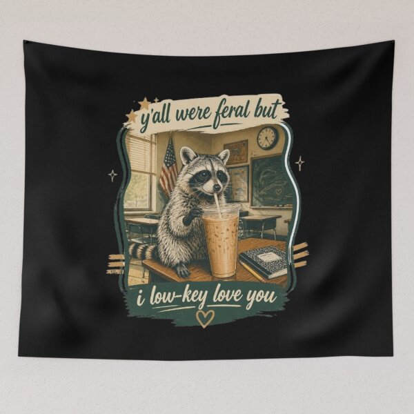 Item preview, Y'all Were Feral But I Love You designed and sold by dianadouri.