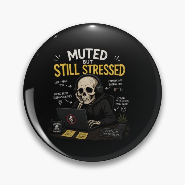 Item preview, Muted But Still Stressed Funny Skeleton Office Meet Meme Design designed and sold by MotylekAnia.