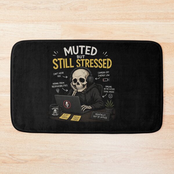 Item preview, Muted But Still Stressed Funny Skeleton Office Meet Meme Design designed and sold by MotylekAnia.