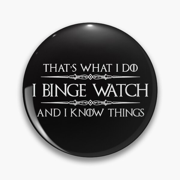 Item preview, Binge Watcher - I Binge Watch and I Know Things Funny Binge Watching and Watchers of TV Shows and Television Series designed and sold by merkraht.