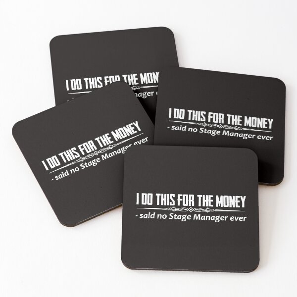 Item preview, Stage Managers - I Do This For the Money Said No Stage Manager Ever - Funny Tech Theatre Management designed and sold by merkraht.