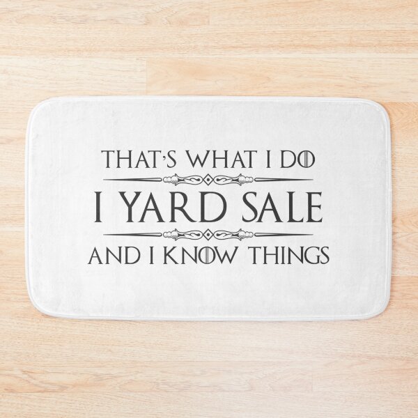 Item preview, I Yard Sale and I Know Things - Funny Gifts for Garage Sales Addict for the Bargain Hunting Queen or King designed and sold by merkraht.