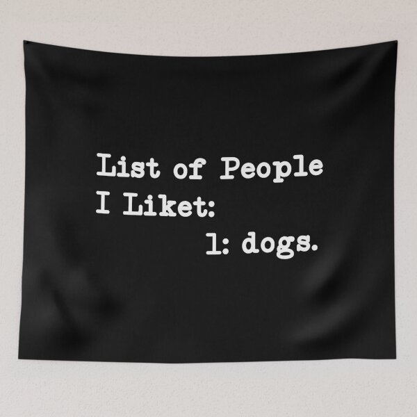 Item preview, List of People I Like, Dog Lover designed and sold by CloudyPress.