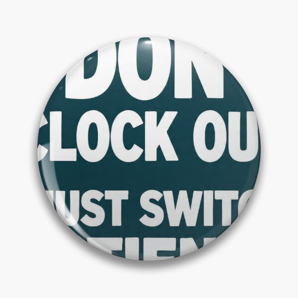 Item preview, `I Don't Clock Out I Just Switch Patients - Viral Nurse Quote Shirt` designed and sold by Petringo.