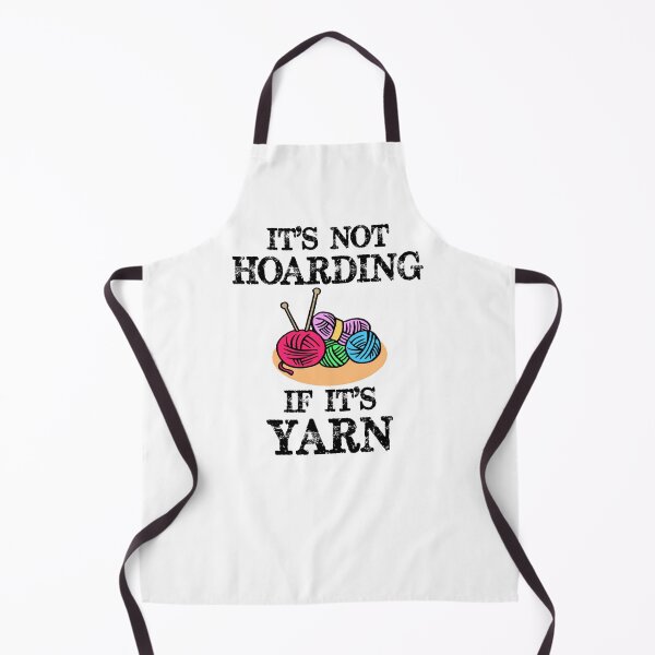 Item preview, It's Not Hoarding If It's Yarn - Funny Knitting or Crochet Lovers Who Love to Knit and Crocheting designed and sold by merkraht.
