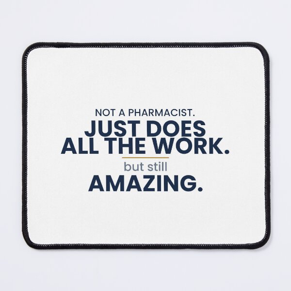Item preview, Not a Pharmacist Just Does All the Work Funny Pharmacy Tech Gift Shirt designed and sold by OffTheClock.